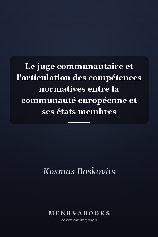Le juge communautaire et l'articulation des compétences normatives entre la communauté européenne et ses états membres