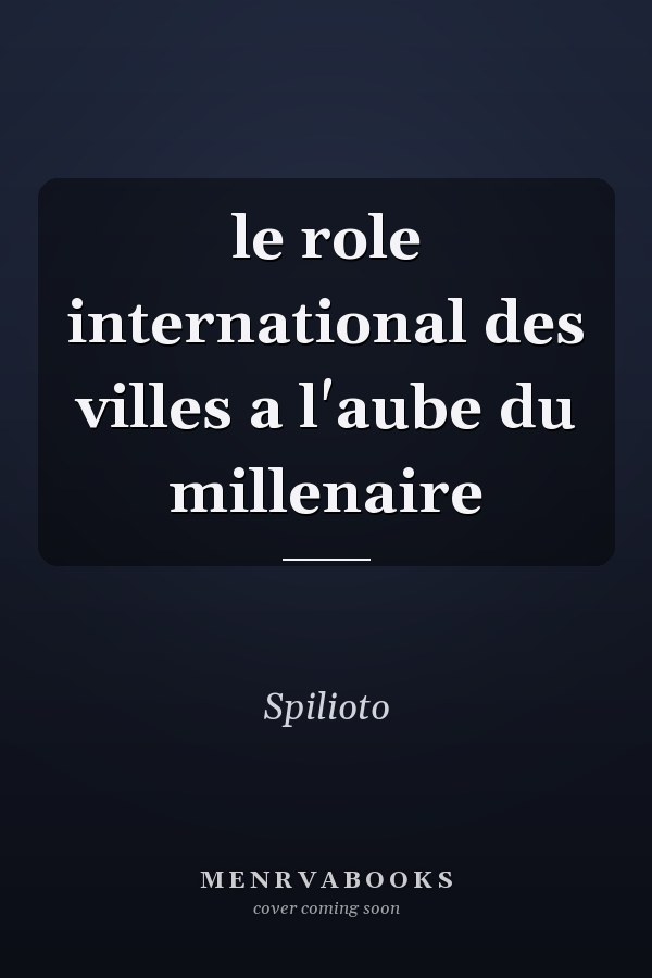le role international des villes a l'aube du millenaire
