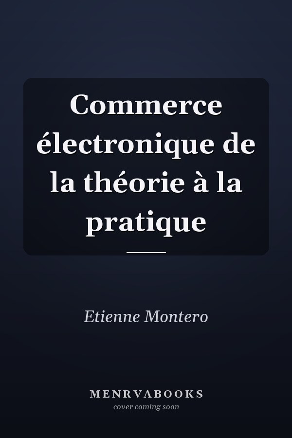 Commerce électronique de la théorie à la pratique