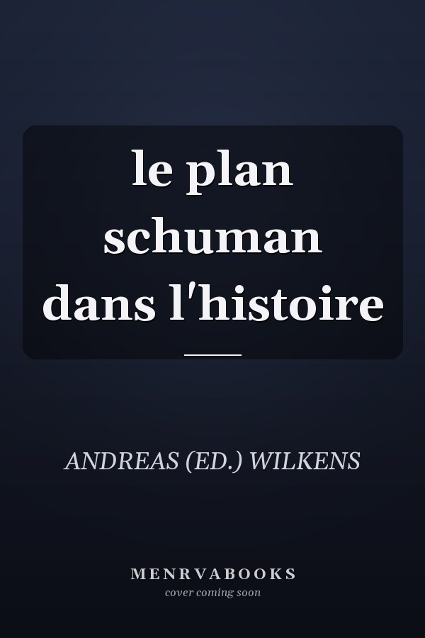 le plan schuman dans l'histoire