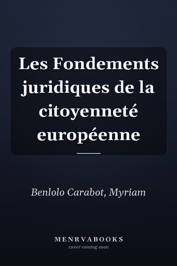 Les Fondements juridiques de la citoyenneté européenne