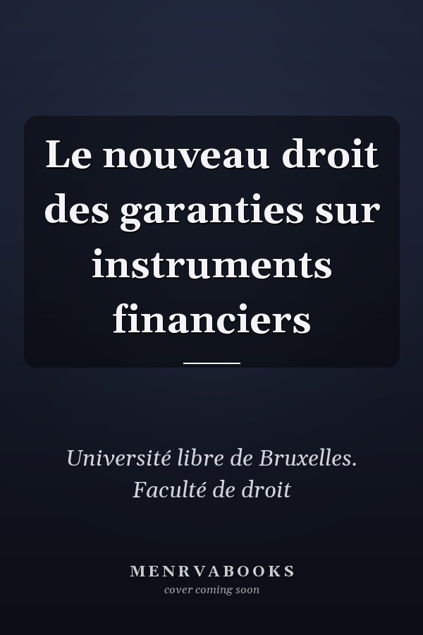 Le nouveau droit des garanties sur instruments financiers