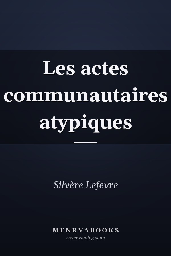 Les actes communautaires atypiques