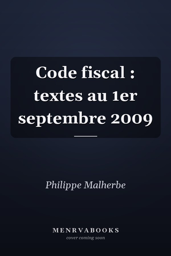 Code fiscal : textes au 1er septembre 2009