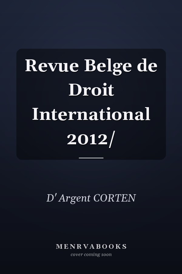 Revue Belge de Droit International 2012/