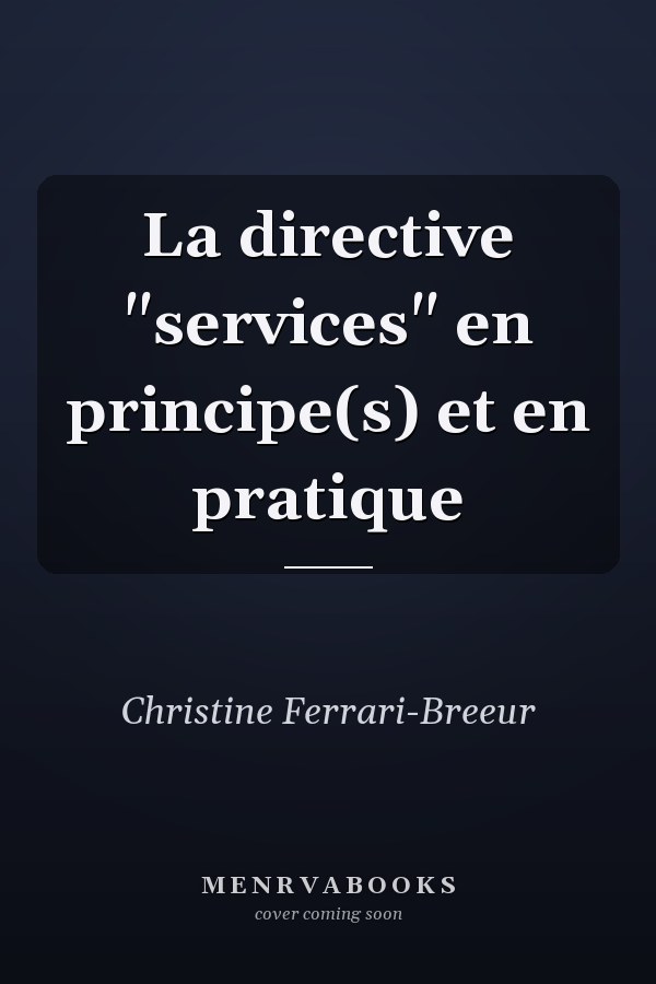 La directive "services" en principe(s) et en pratique