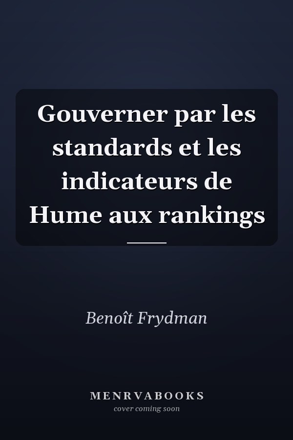 Gouverner par les standards et les indicateurs de Hume aux rankings