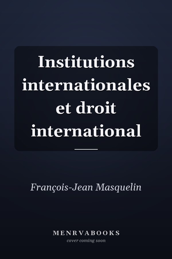 Institutions internationales et droit international