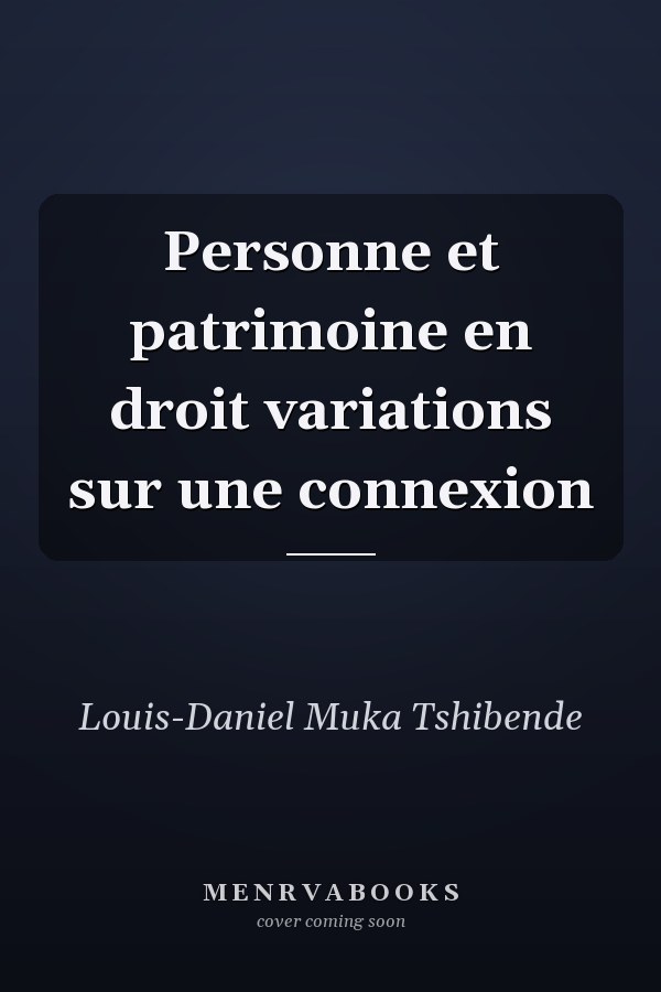 Personne et patrimoine en droit variations sur une connexion