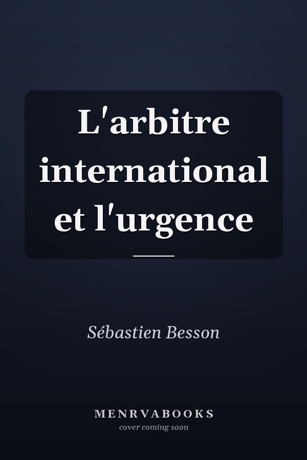 L'arbitre international et l'urgence