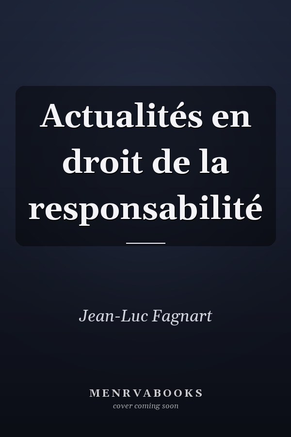 Actualités en droit de la responsabilité