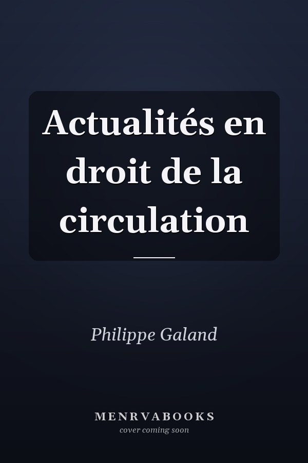Actualités en droit de la circulation