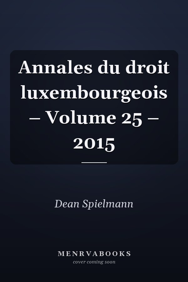 Annales du droit luxembourgeois – Volume 25 – 2015