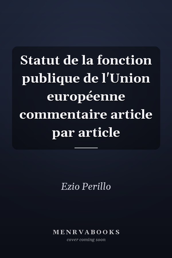 Statut de la fonction publique de l'Union européenne commentaire article par article
