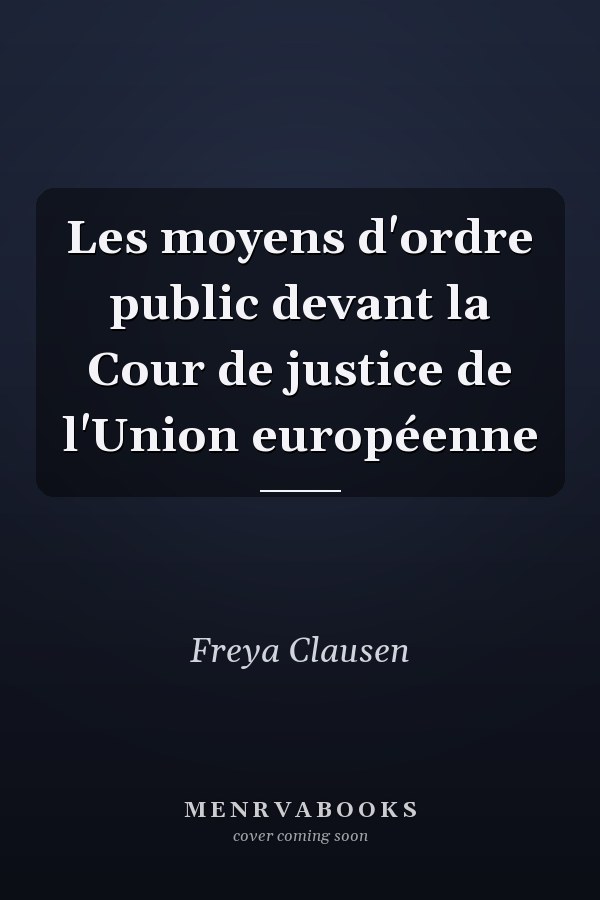 Les moyens d'ordre public devant la Cour de justice de l'Union européenne