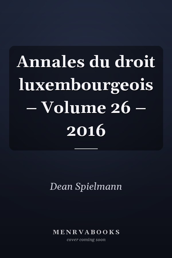 Annales du droit luxembourgeois – Volume 26 – 2016