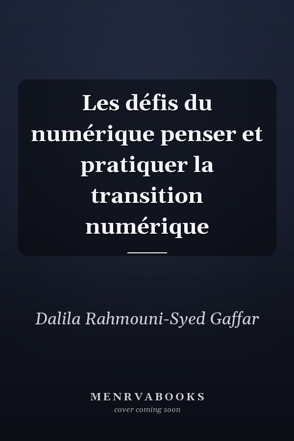 Les défis du numérique penser et pratiquer la transition numérique