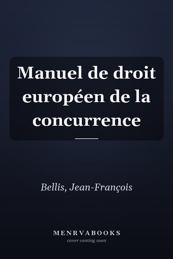 Manuel de droit européen de la concurrence