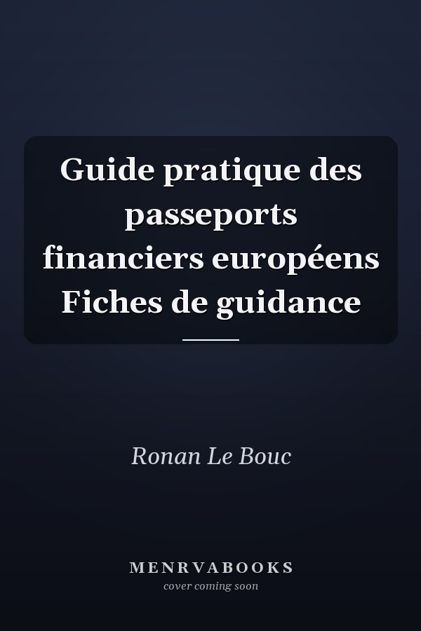 Guide pratique des passeports financiers européens Fiches de guidance