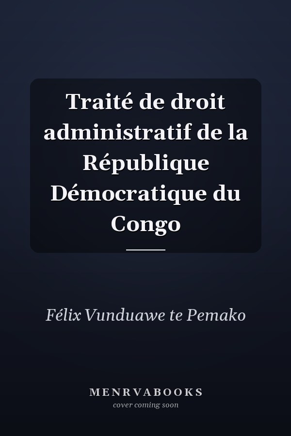 Traité de droit administratif de la République Démocratique du Congo