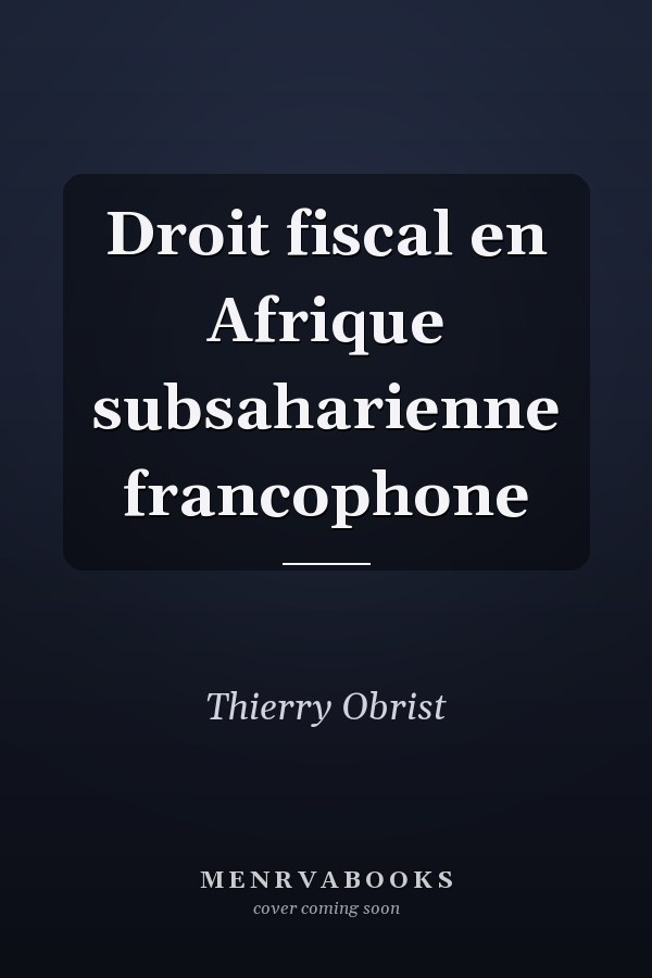 Droit fiscal en Afrique subsaharienne francophone