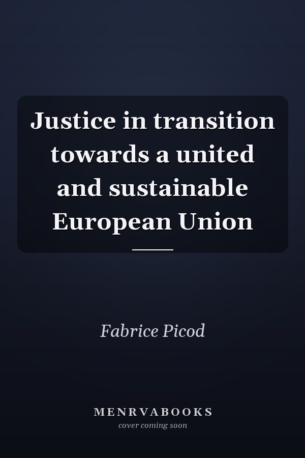 Justice in transition towards a united and sustainable European Union