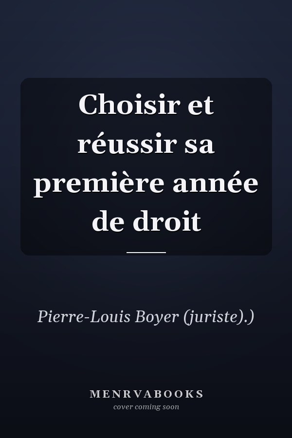 Choisir et réussir sa première année de droit