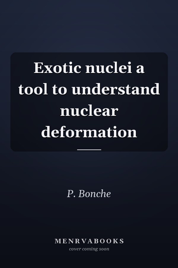 Exotic nuclei a tool to understand nuclear deformation