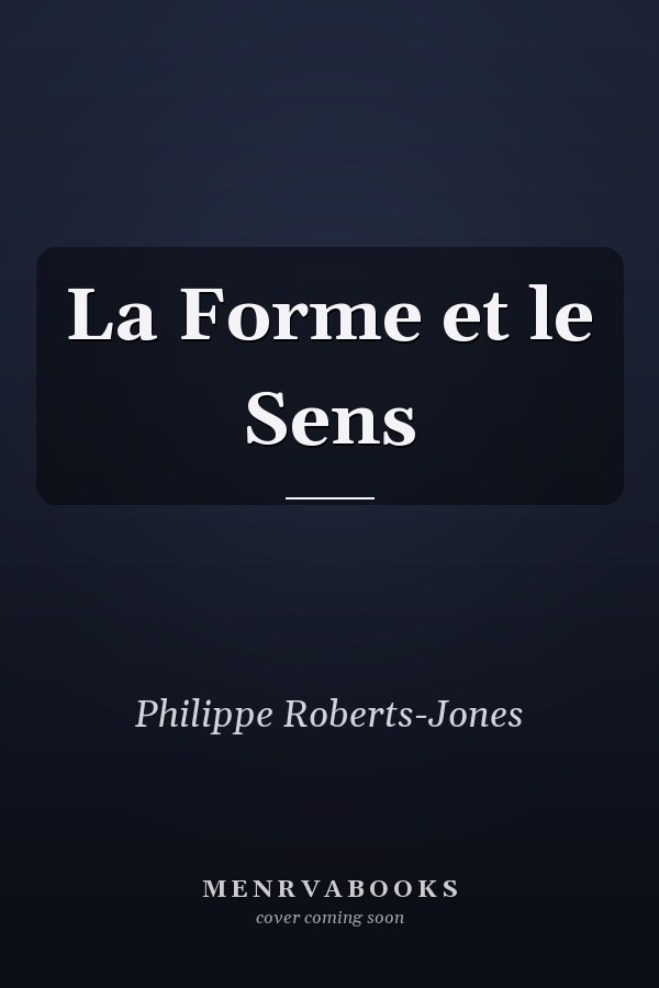 La Forme et le Sens
