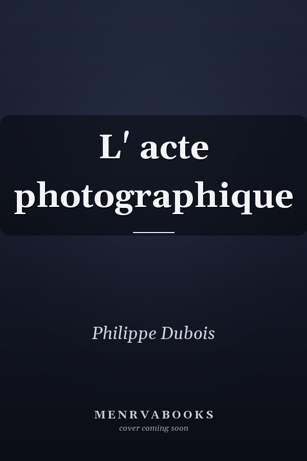 L' acte photographique