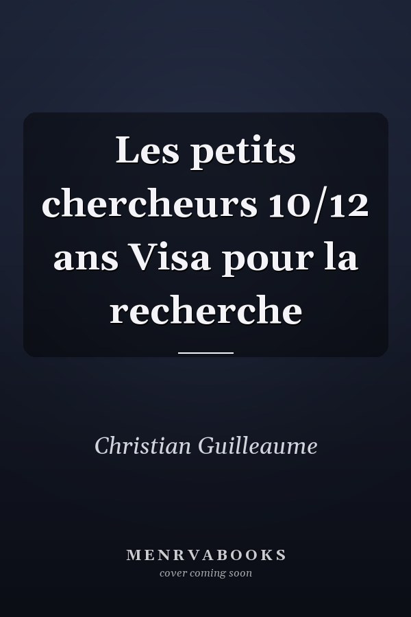 Les petits chercheurs 10/12 ans Visa pour la recherche