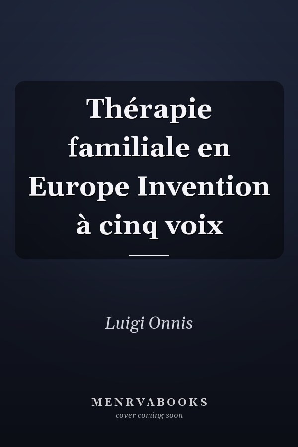 Thérapie familiale en Europe Invention à cinq voix
