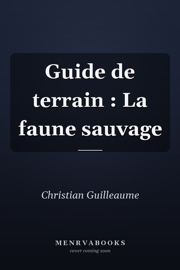 Guide de terrain : La faune sauvage