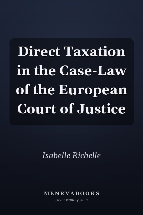 Direct Taxation in the Case-Law of the European Court of Justice