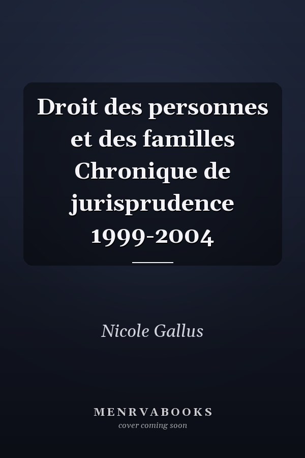 Droit des personnes et des familles Chronique de jurisprudence 1999-2004