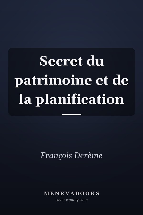 Secret du patrimoine et de la planification