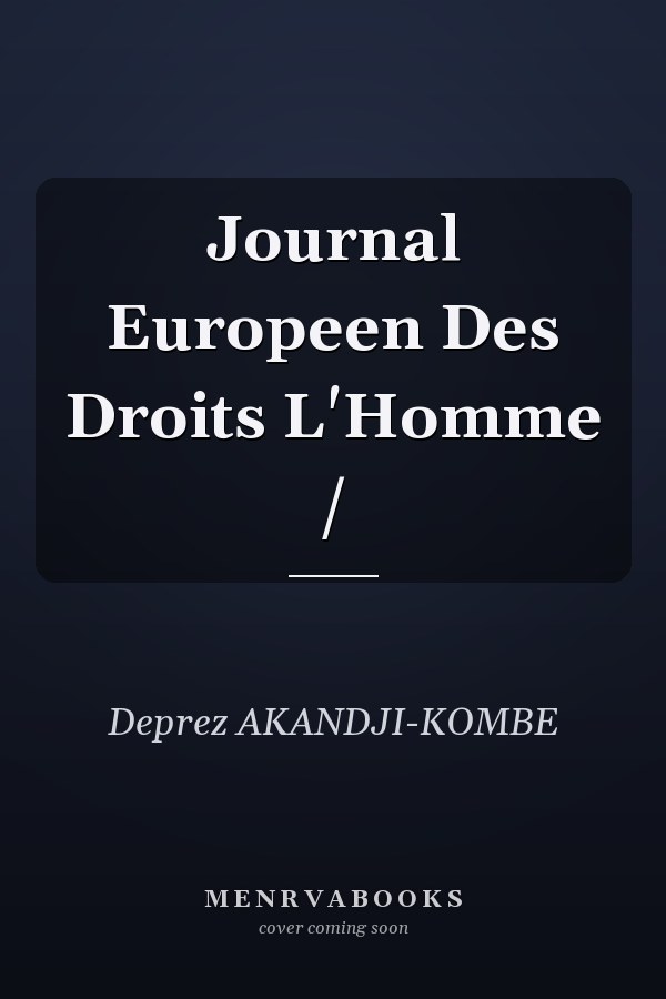 Journal Europeen Des Droits L'Homme /