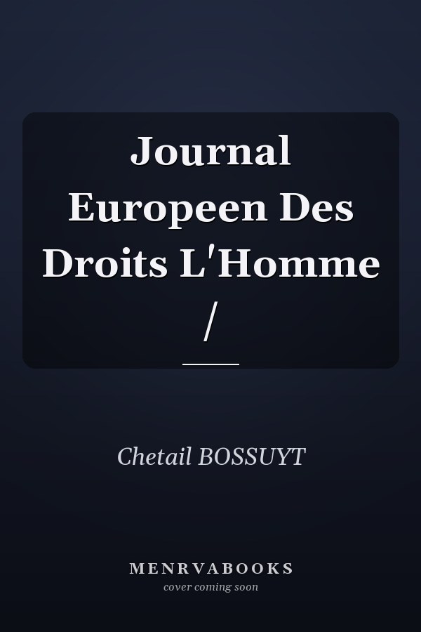 Journal Europeen Des Droits L'Homme /
