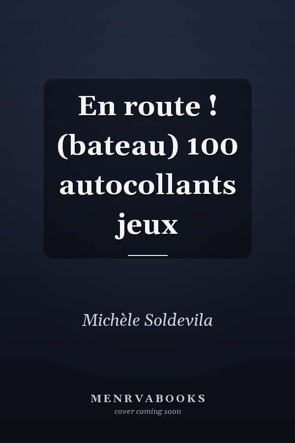 En route ! (bateau) 100 autocollants jeux