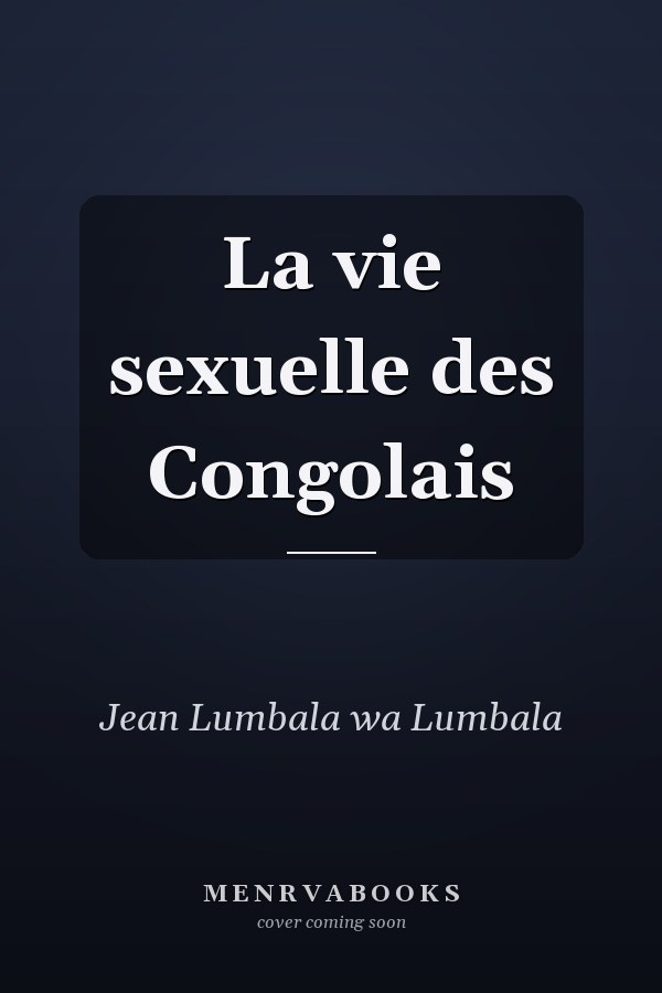 La vie sexuelle des Congolais