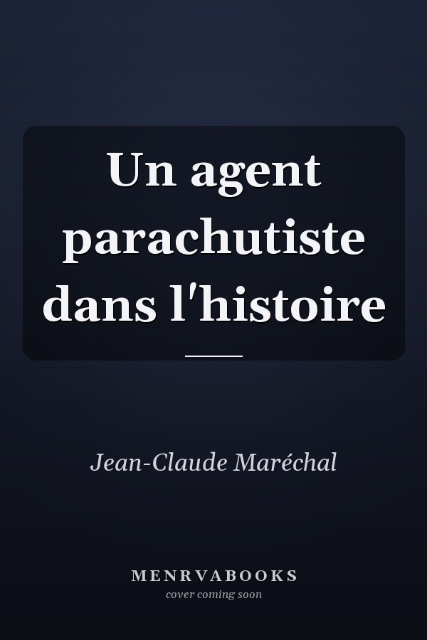 Un agent parachutiste dans l'histoire