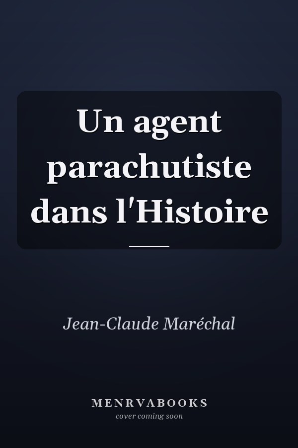 Un agent parachutiste dans l'Histoire