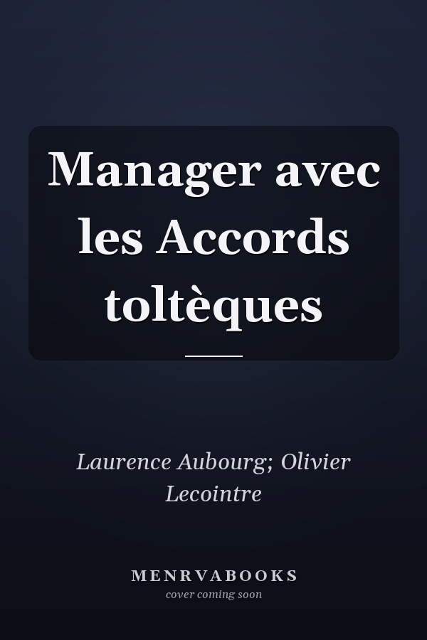 Manager avec les Accords toltèques