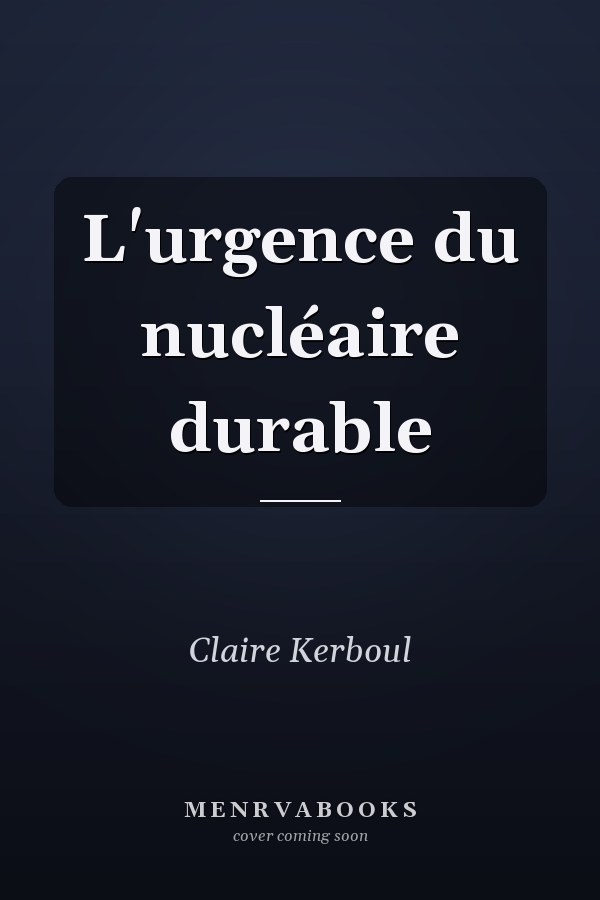 L'urgence du nucléaire durable