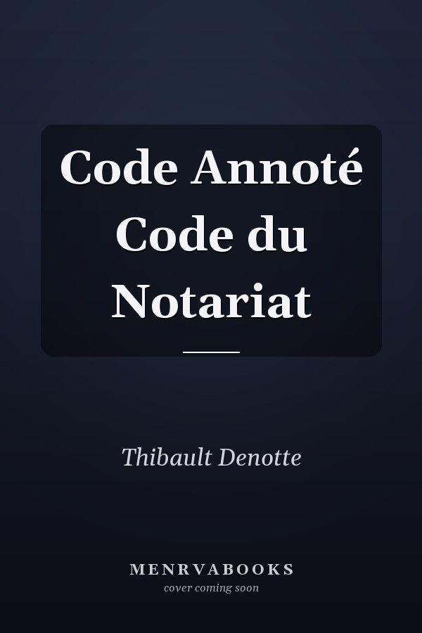 Code Annoté Code du Notariat