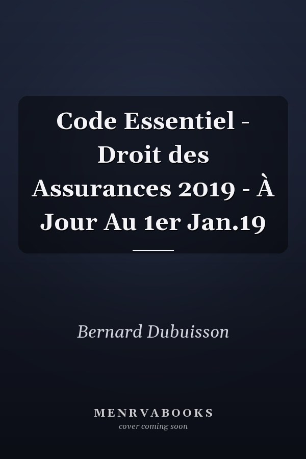 Code Essentiel - Droit des Assurances 2019 - À Jour Au 1er Jan.19