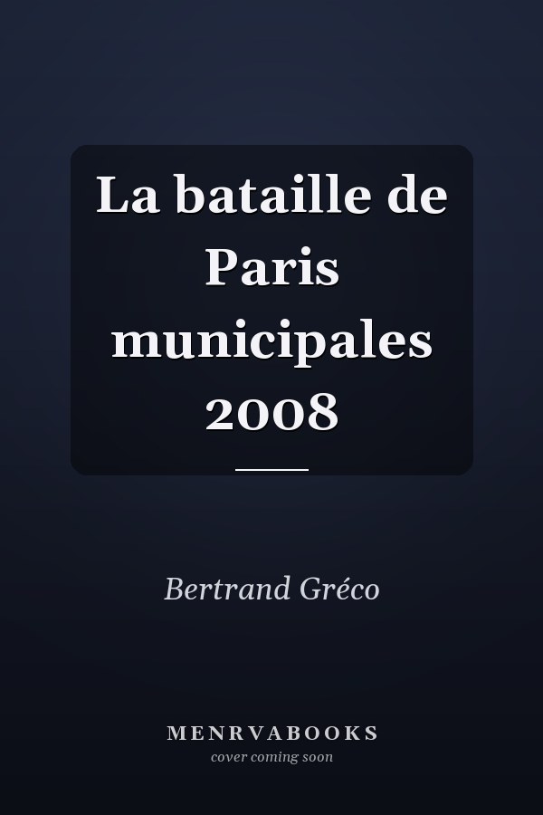 La bataille de Paris municipales 2008
