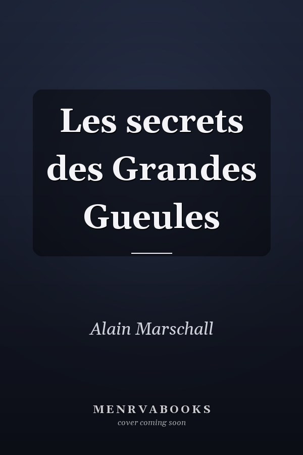 Les secrets des Grandes Gueules