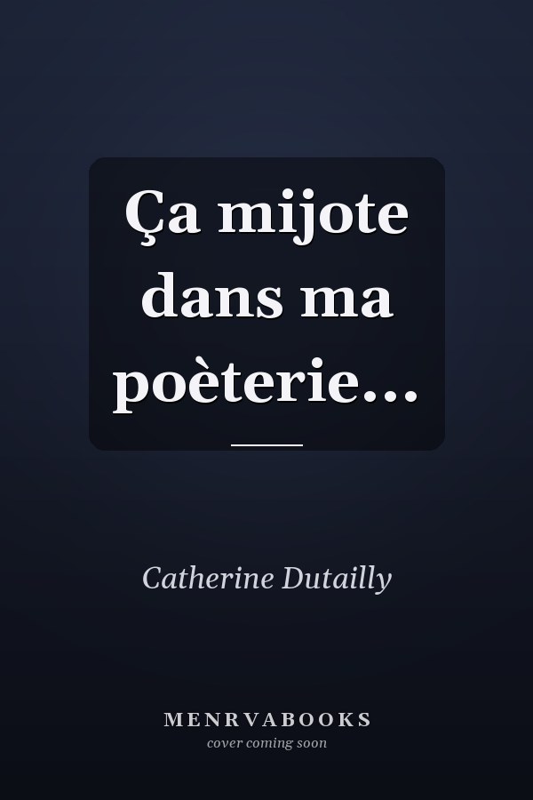 Ça mijote dans ma poèterie...