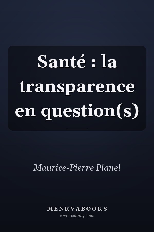 Santé : la transparence en question(s)